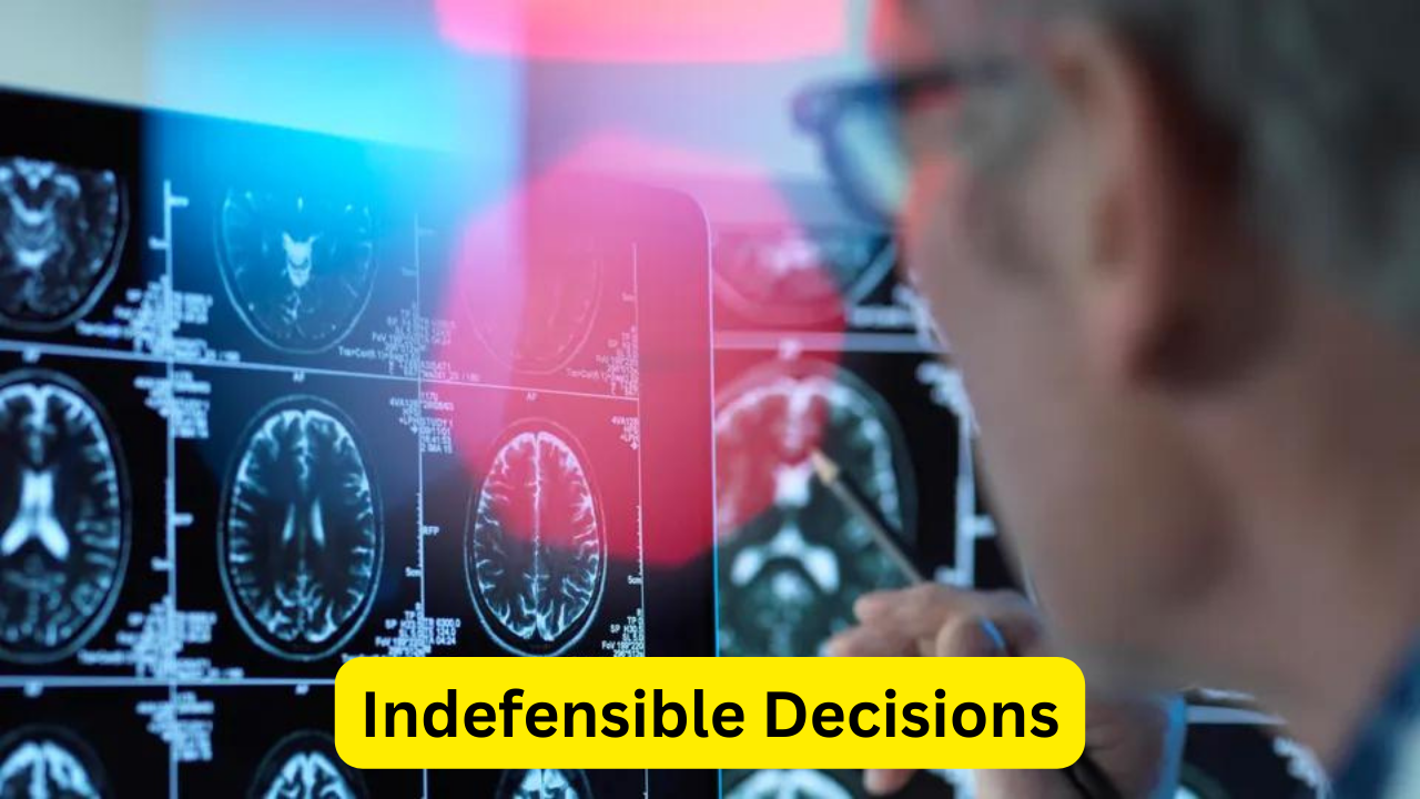 Indefensible Decisions