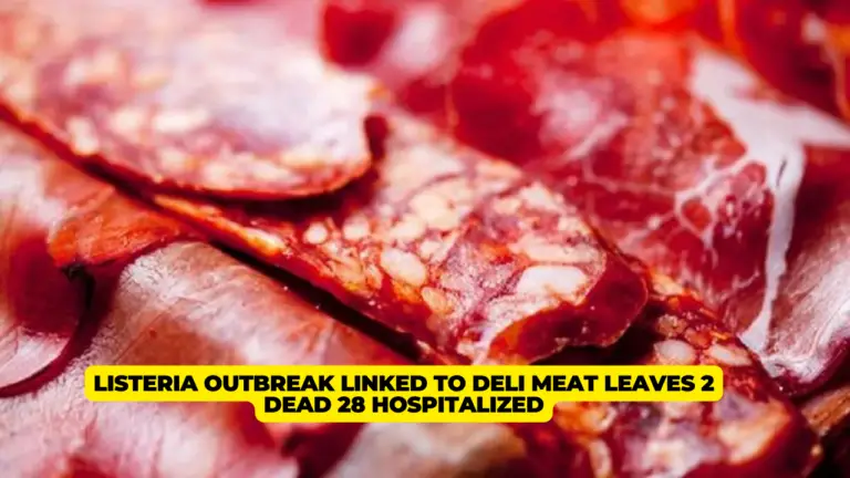 Listeria Outbreak Linked To Deli Meat Leaves 2 Dead 28 Hospitalized