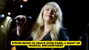 Stevie Nicks to Grace Hyde Park: A Night of Musical Enchantment