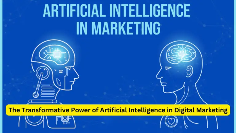 The Transformative Power of Artificial Intelligence in Digital Marketing