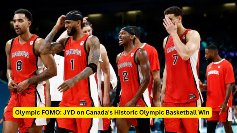 Olympic FOMO: JYD on Canada's Historic Olympic Basketball Win