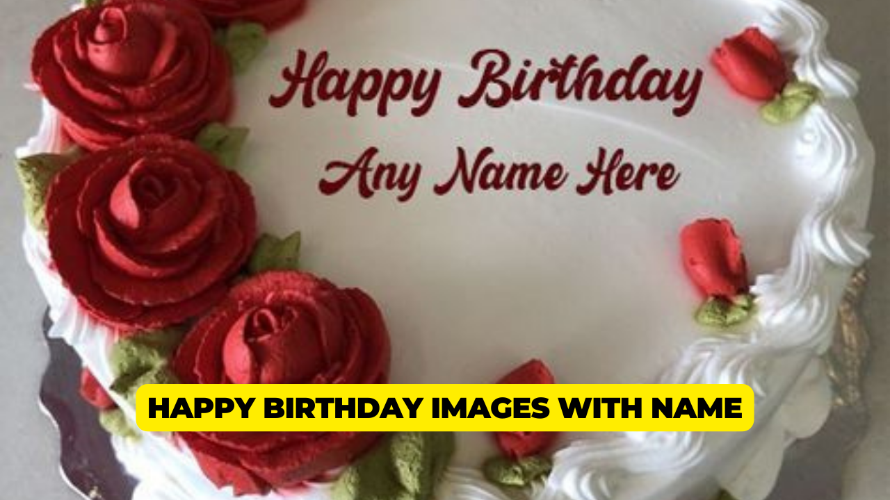 happy birthday images with name