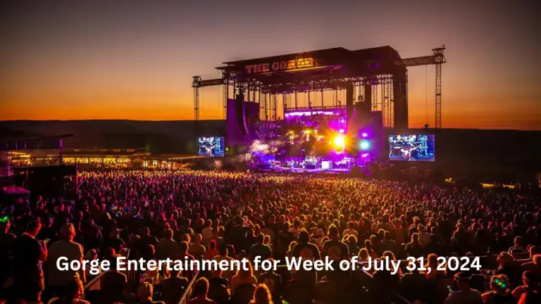 Gorge Entertainment for Week of July 31, 2024