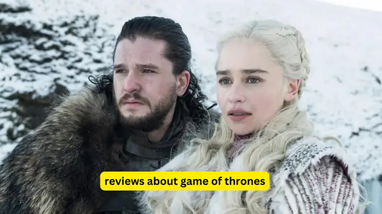 Reviews About Game Of Thrones