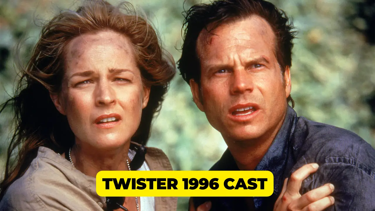 Twister (1996) Cast: The Stars of the Iconic Disaster Film