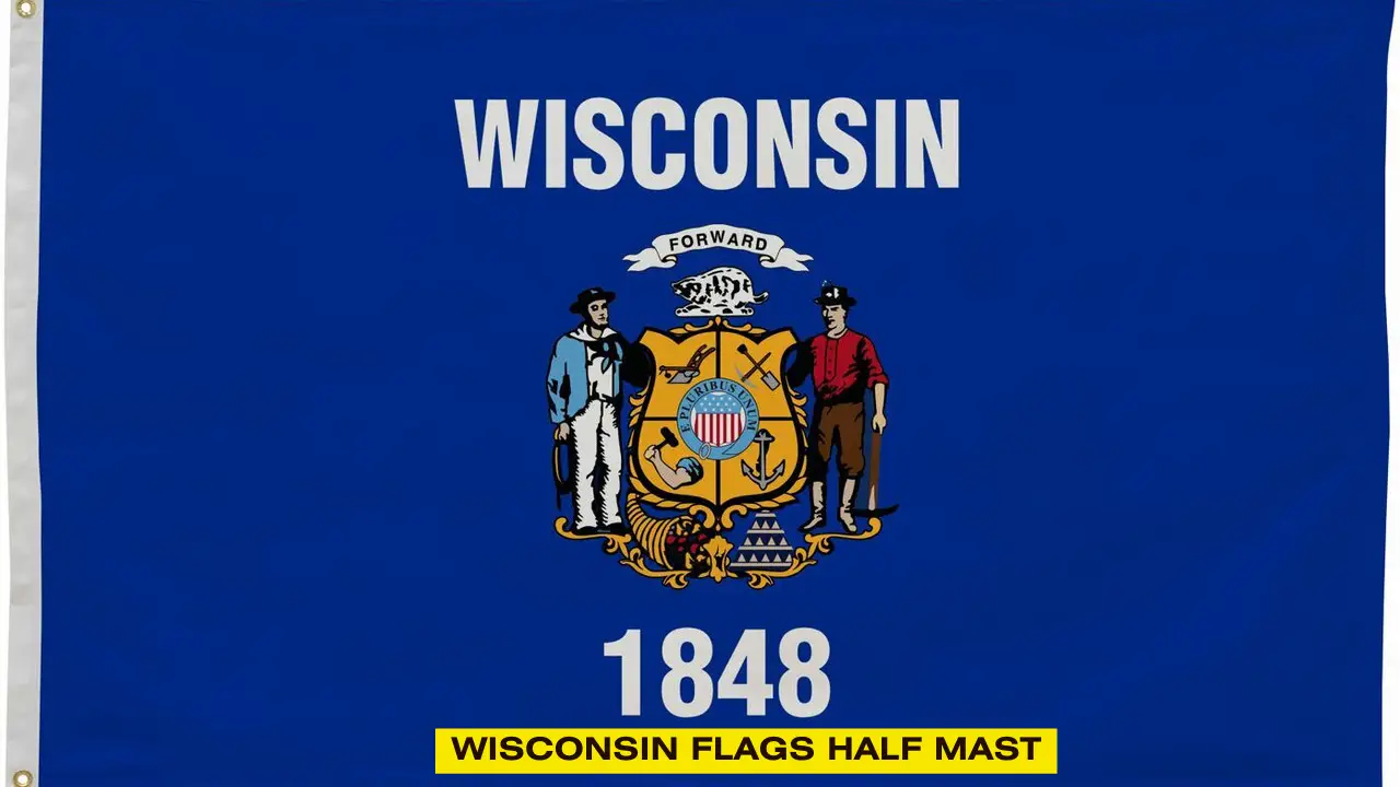 Wisconsin Flags Half Mast