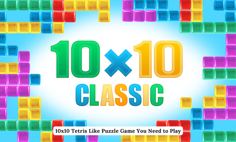 10x10 Tetris Like Puzzle Game You Need to Play