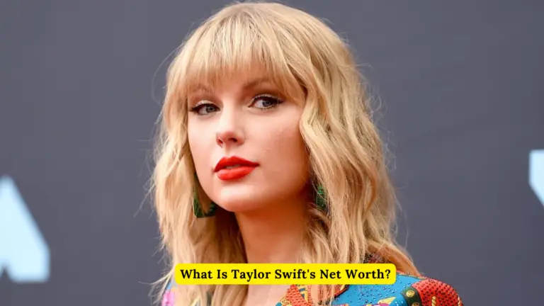 What Is Taylor Swift's Net Worth?