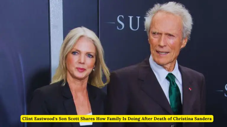 Clint Eastwood's Son Scott Shares How Family Is Doing After Death of Christina Sandera