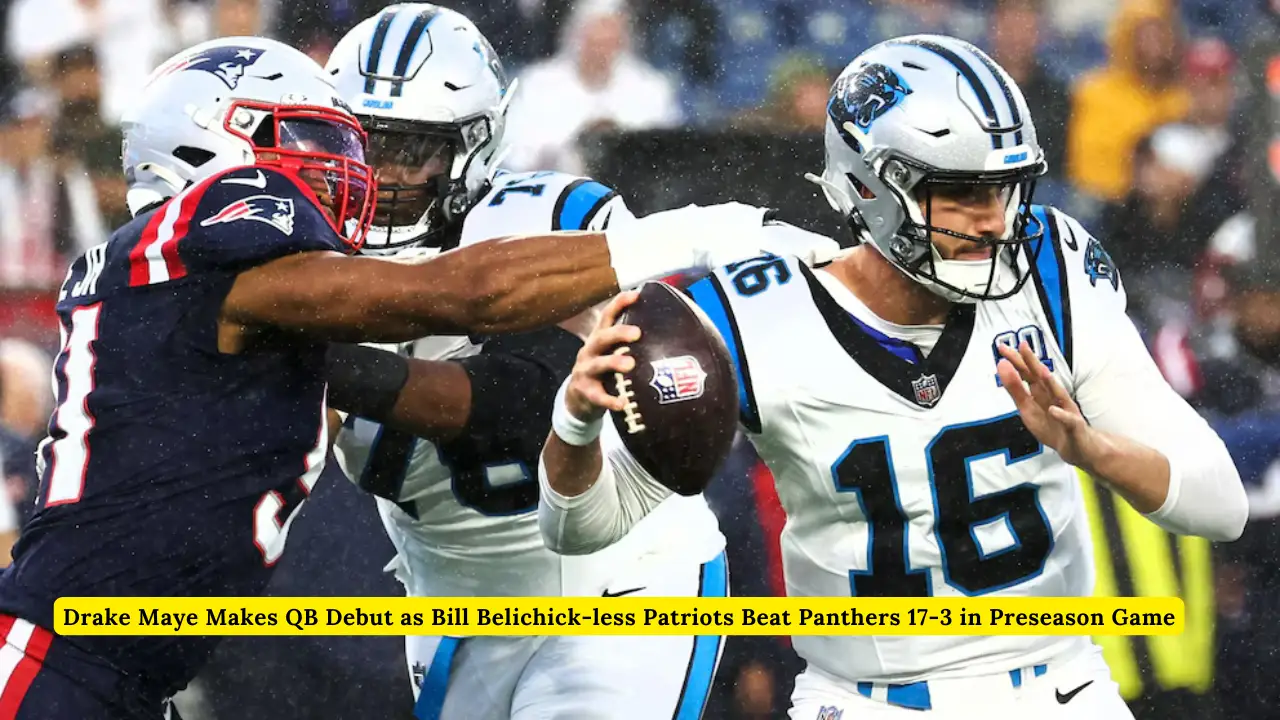 Drake Maye Makes QB Debut as Bill Belichick-less Patriots Beat Panthers 17-3 in Preseason Game