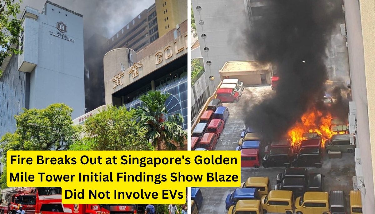 Fire Breaks Out at Singapore's Golden Mile Tower Initial Findings Show Blaze Did Not Involve EVs