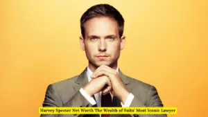 Harvey Specter Net Worth The Wealth of Suits' Most Iconic Lawyer