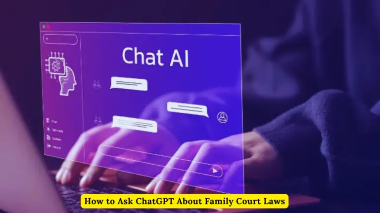 How to Ask ChatGPT About Family Court Laws