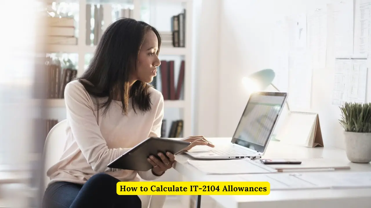 How to Calculate IT-2104 Allowances