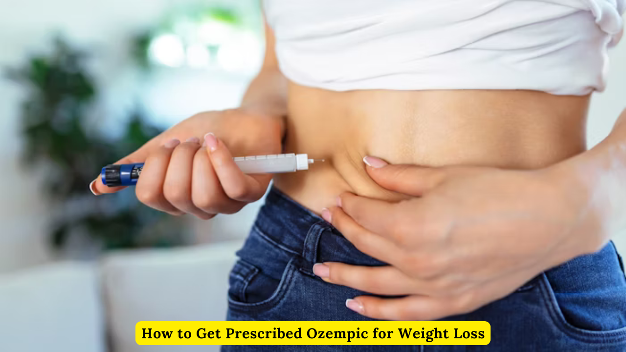 How to Get Prescribed Ozempic for Weight Loss