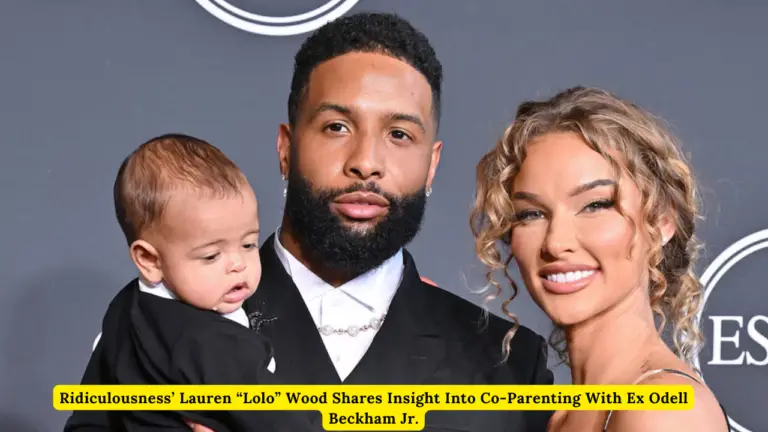 Ridiculousness’ Lauren “Lolo” Wood Shares Insight Into Co-Parenting With Ex Odell Beckham Jr.