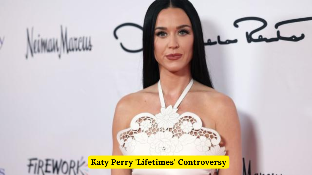 Katy Perry 'Lifetimes' Controversy