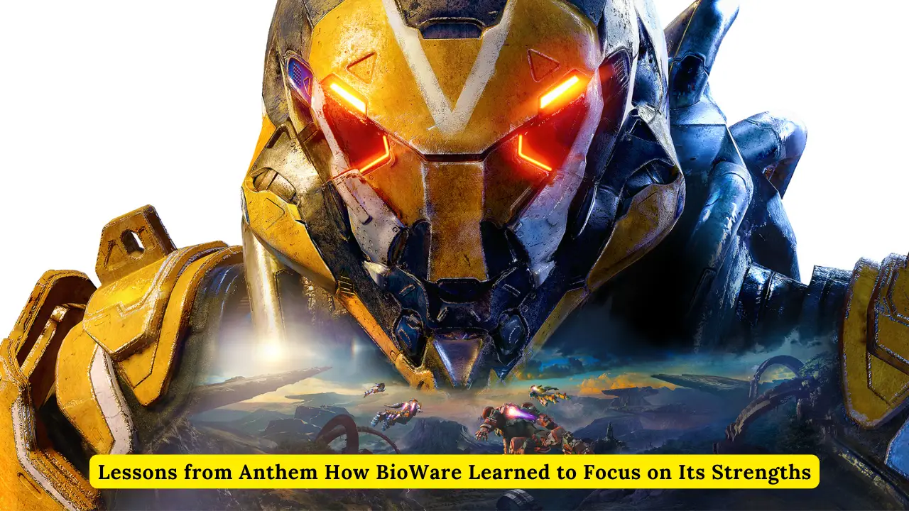 Lessons From Anthem How Bioware Learned To Focus On Its Strengths