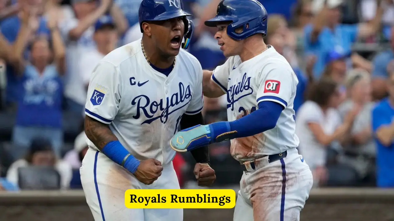 Royals Rumblings