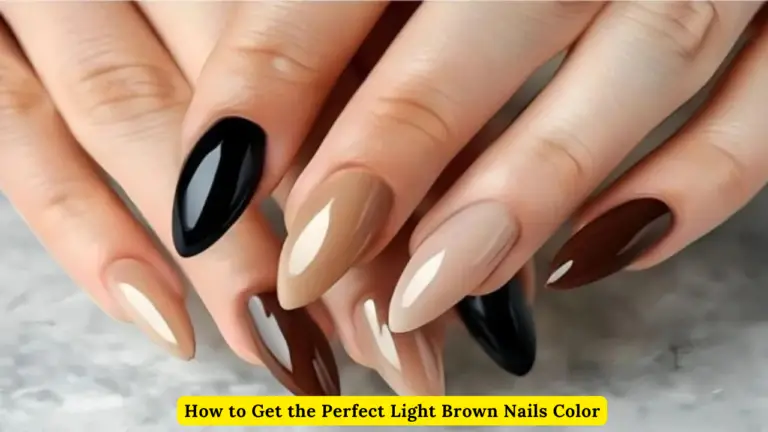 How to Get the Perfect Light Brown Nails Color