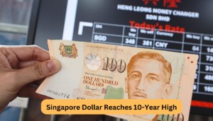 Singapore Dollar Reaches 10-Year High