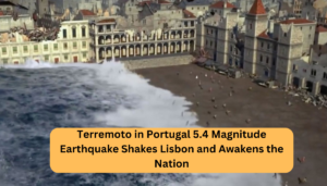 Terremoto in Portugal 5.4 Magnitude Earthquake Shakes Lisbon and Awakens the Nation