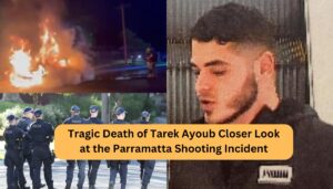 Tragic Death of Tarek Ayoub Closer Look at the Parramatta Shooting Incident