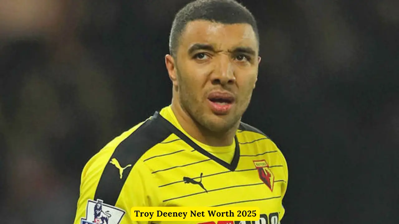 Troy Deeney Net Worth 2025