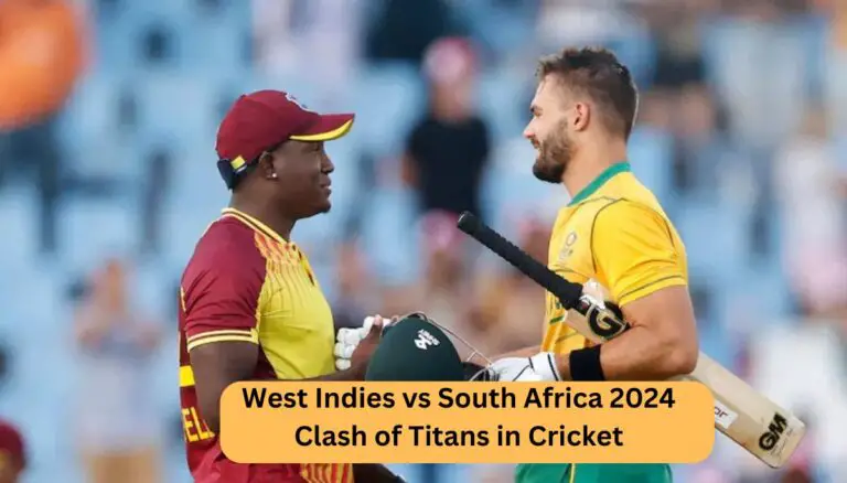 West Indies vs South Africa 2024 Clash of Titans in Cricket