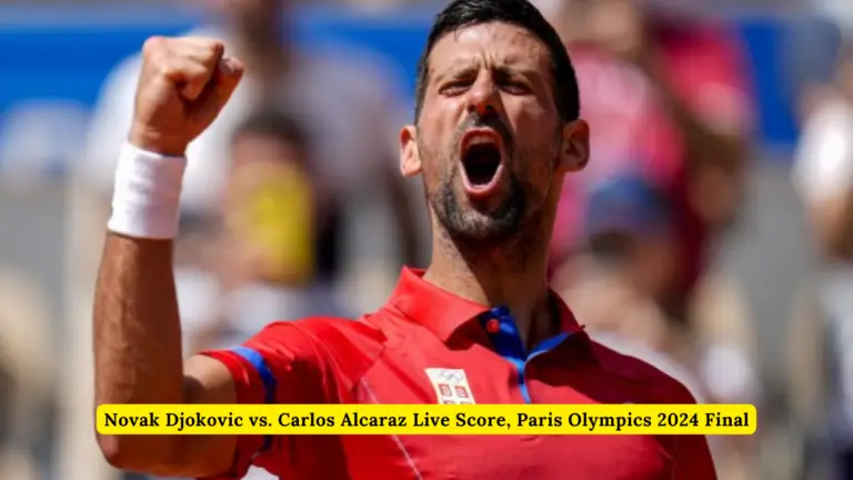 Novak Djokovic vs. Carlos Alcaraz Live Score, Paris Olympics 2024 Final