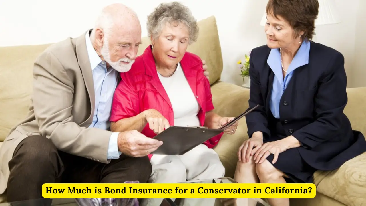 How Much is Bond Insurance for a Conservator in California?