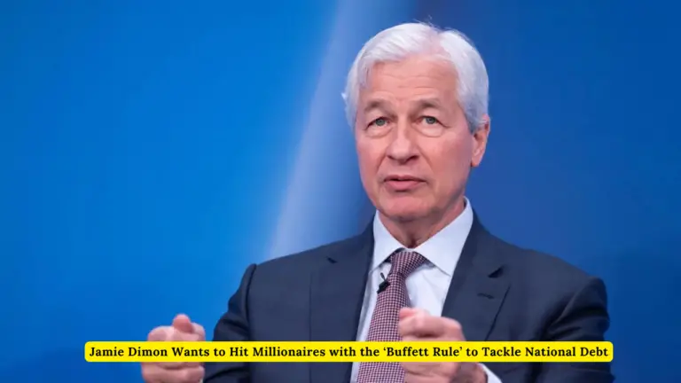 Jamie Dimon Wants to Hit Millionaires with the ‘Buffett Rule’ to Tackle National Debt