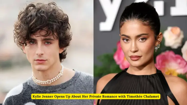 Kylie Jenner Opens Up About Her Private Romance with Timothée Chalamet