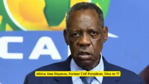 Africa: Issa Hayatou, Former CAF President, Dies At 77