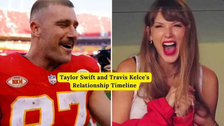 Taylor Swift and Travis Kelce’s Relationship Timeline