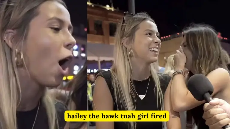 Hailey The Hawk Tuah Girl Fired