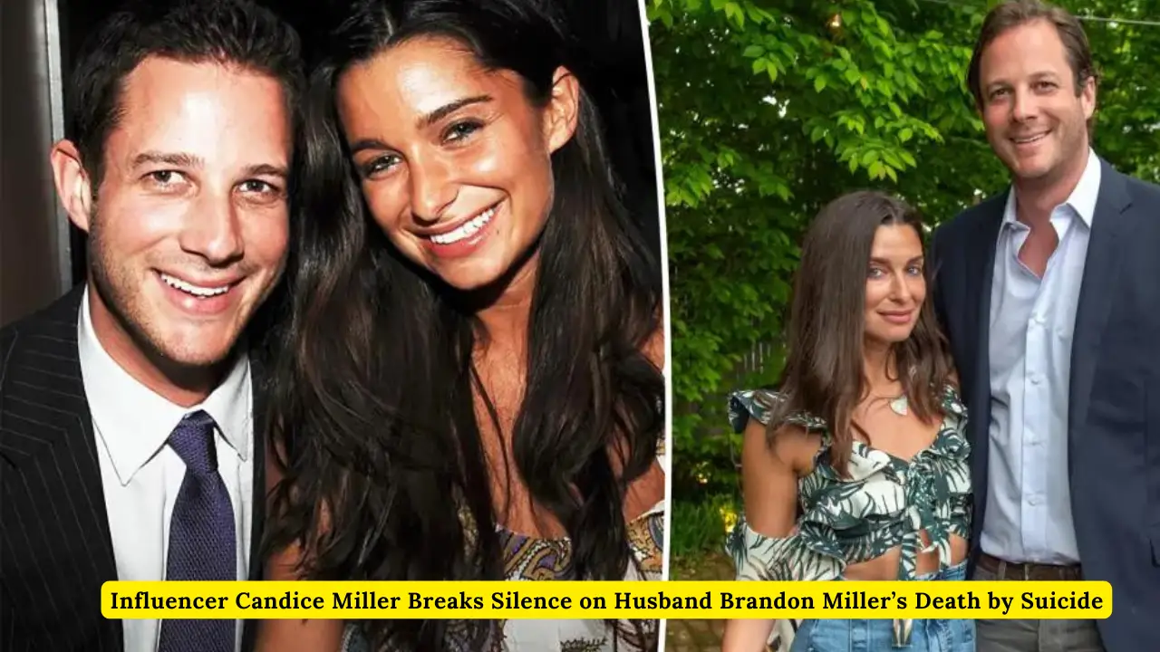 Influencer Candice Miller Breaks Silence on Husband Brandon Miller’s Death by Suicide