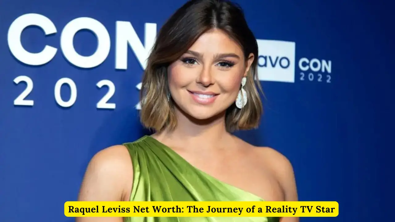 Raquel Leviss Net Worth The Journey of a Reality TV Star