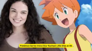 Pokémon Series Voice Star Rachael Lillis Dies at 46