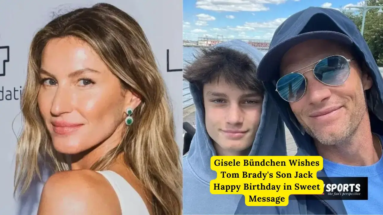 Gisele Bündchen Wishes Tom Brady's Son Jack Happy Birthday in Sweet Message