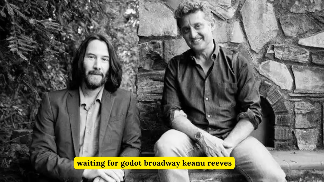 Waiting For Godot Broadway Keanu Reeves