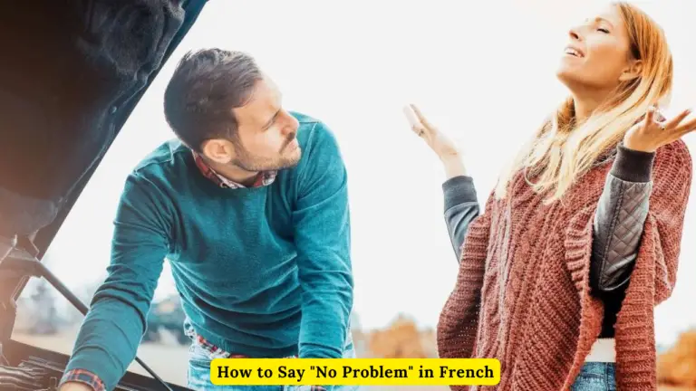 How to Say "No Problem" in French