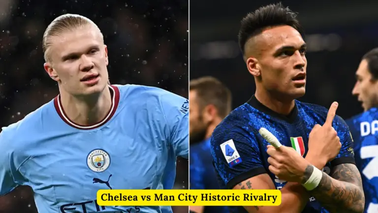 Chelsea vs Man City Historic Rivalry