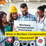 What Is Workers Compensation Insurance?