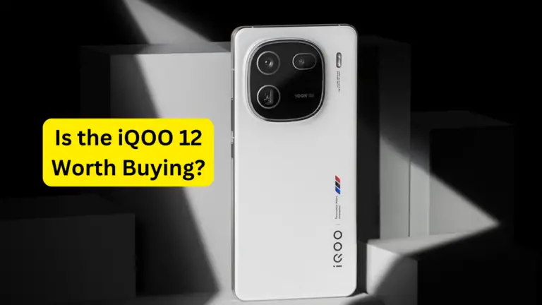 Is the iQOO 12 Worth Buying?