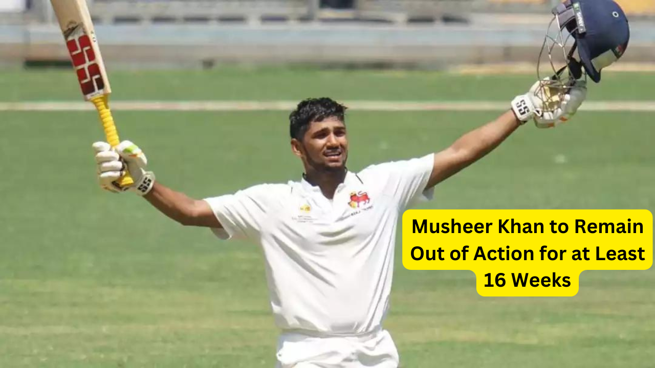 Musheer Khan to Remain Out of Action for at Least 16 Weeks