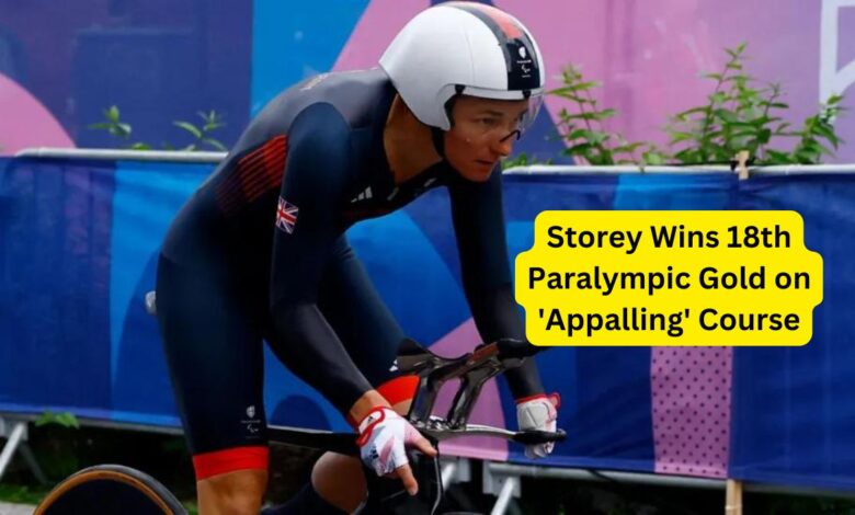 Storey Wins 18th Paralympic Gold on 'Appalling' Course