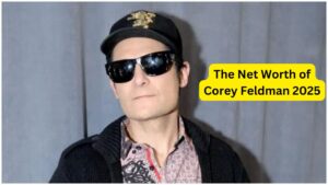 The Net Worth of Corey Feldman