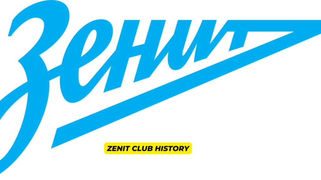 Zenit Club History